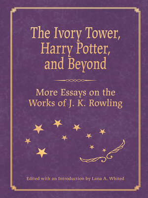 cover image of The Ivory Tower, Harry Potter, and Beyond